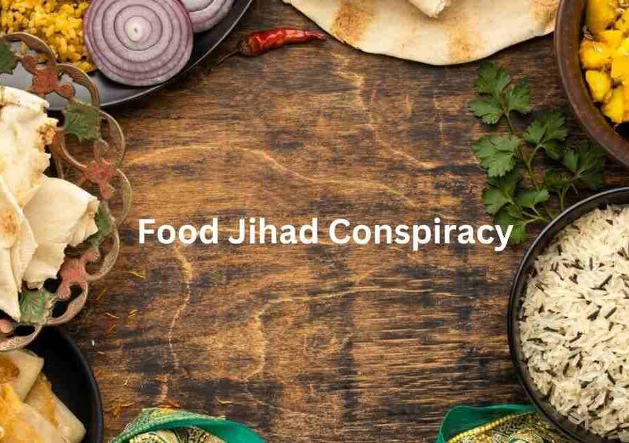 Food Jihad Conspiracy
